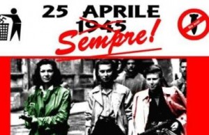 25 aprile, per ricordare l’importanza della resistenza contro fascismo e bavagli. Oggi più necessaria che mai