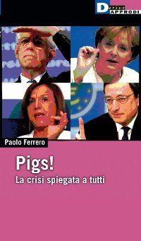 “Pigs. La crisi spiegata a tutti”