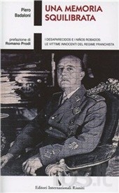 “Una memoria squilibrata”, il libro inchiesta di Piero Badaloni sulla Spagna franchista