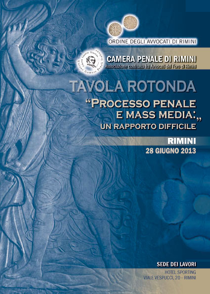 “Processo penale e mass media: un rapporto difficile”, Rimini, 28 giugno 2013