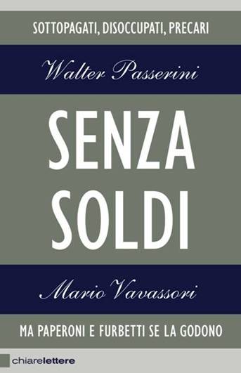 “Senza soldi” – di Walter Passerini e Mario Vavassori