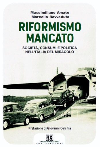 “Riformismo mancato” – di Massimiliano Amato e Marcello Ravveduto