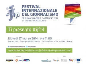 Festival Internazionale del Giornalismo 2014 – Giovedì 27 marzo ore 11, Roma conferenza stampa di presentazione
