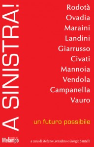 “A Sinistra! Un futuro possibile” – di Stefano Corradino e Giorgio Santelli