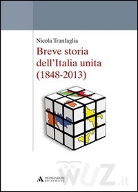 “Storia dell’Italia unita 1848-2013” – di Nicola Tranfaglia