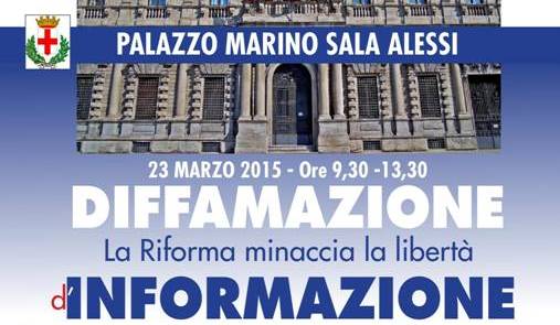 “Diffamazione: la riforma minaccia la libertà d’informazione”, 23 marzo, Milano