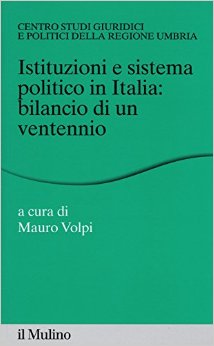 “Istituzioni e sistema politico in Italia: bilancio di un ventennio” – di Mauro Volpi