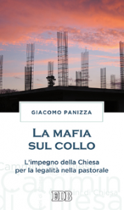 “La Mafia sul collo” – di don Giacomo Panizza