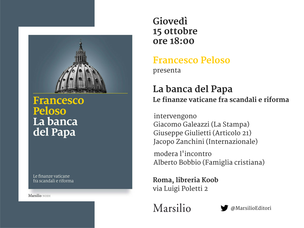 “La banca del Papa”, oggila presentazione del librodi Francesco Peloso