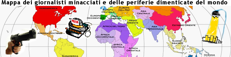 Mappa dei giornalisti minacciati e delle periferie dimenticate del mondo