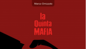 Quinta mafia. La trasformazione delle organizzazioni criminali nel nuovo libro di Omizzolo