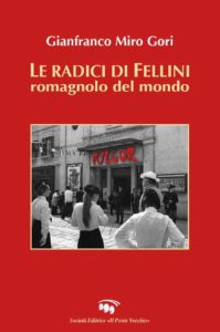 Le radici di Fellini – di Gianfranco Miro Gori