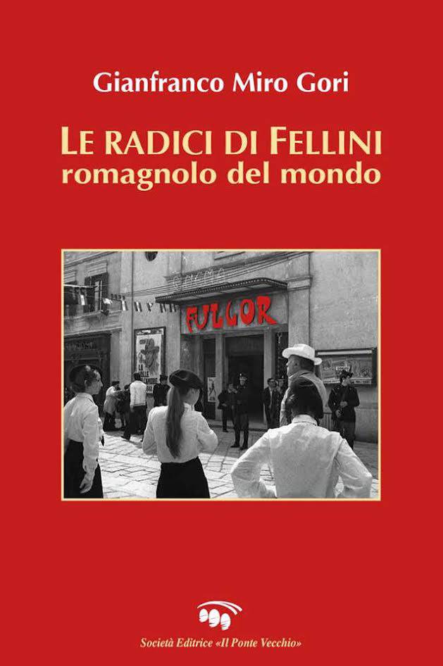 Le radici di Fellini – di Gianfranco Miro Gori