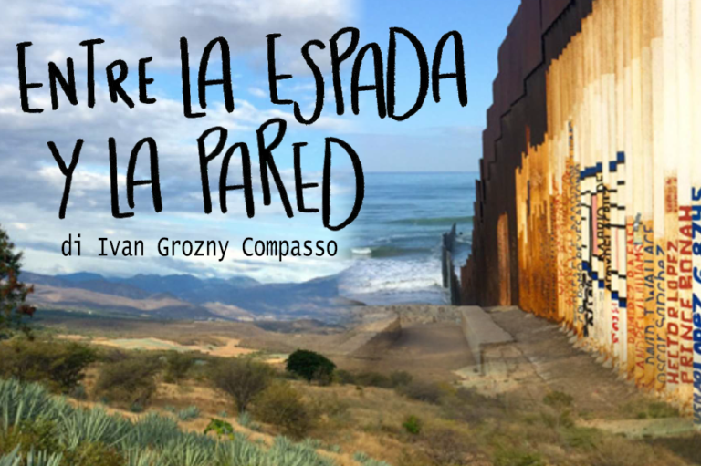 Il muro Usa-Messico nel nuovo documentario di Ivan Grozny Compasso