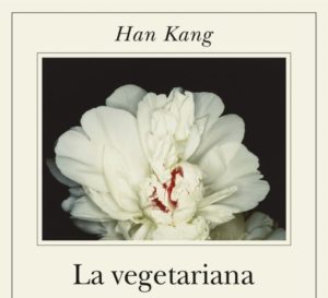 “La vegetariana” di Han Kang