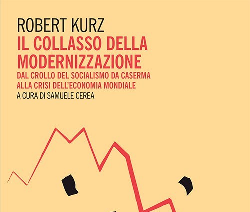 “Il collasso della modernizzazione” di Robert Kurz