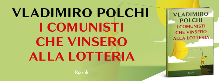 “I comunisti che vinsero alla lotteria” – di Vladimiro Polchi