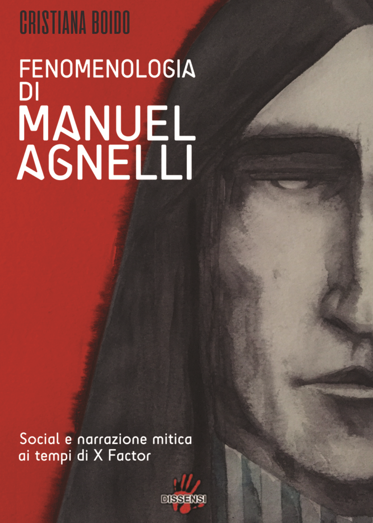 “Fenomenologia di Manuel Agnelli: social e narrazione mitica ai tempi di X-Factor” di Cristiana Boido (Dissensi, 2017)