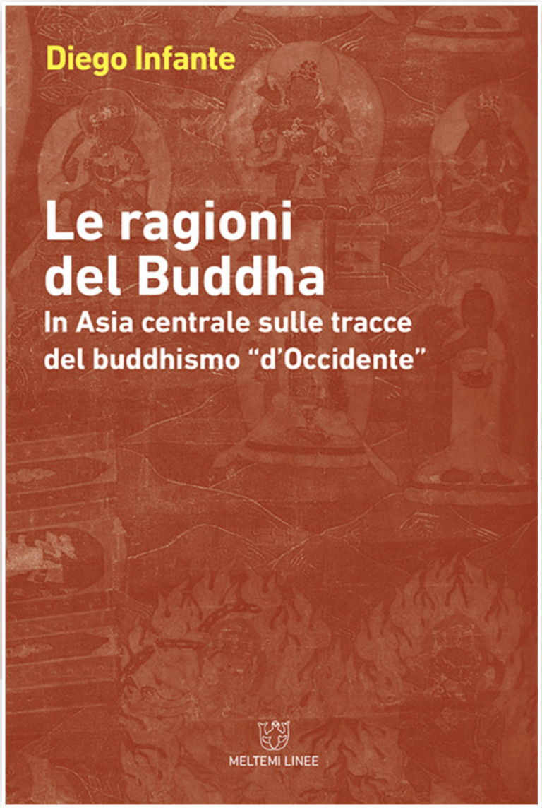 Il Buddhismo contro l’imbarbarimento del caos. “Le ragioni del Buddha” di Diego Infante (Meltemi, 2018)