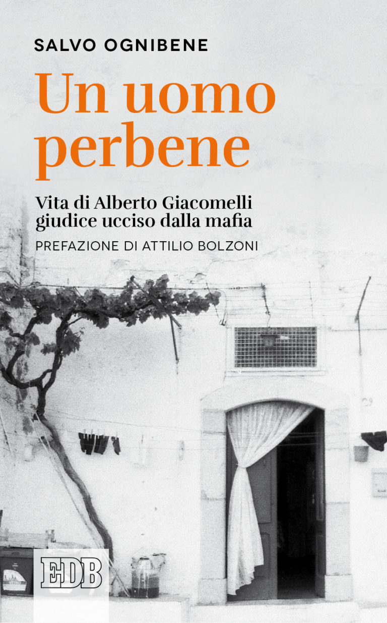 “Un uomo perbene. Vita di Alberto Giacomelli, giudice ucciso dalla mafia” – di Salvo Ognibene (prefazione Attilio Bolzoni)