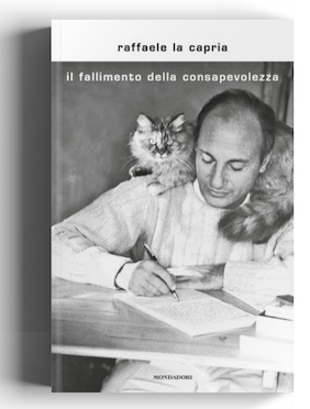  “Il fallimento della consapevolezza” – Raffaele La Capria