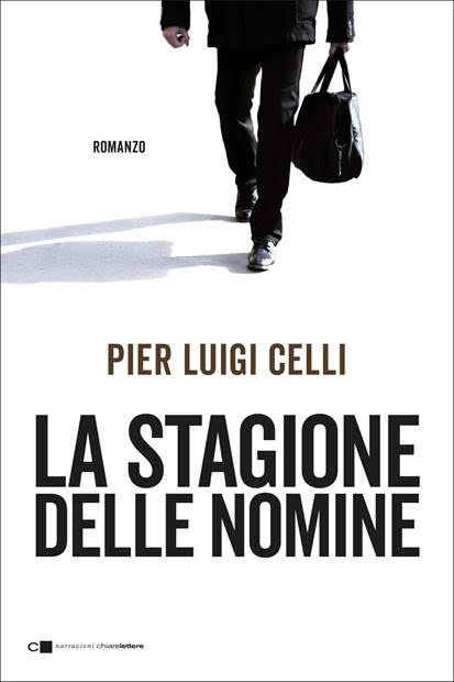 “La stagione delle nomine” – di Pier Luigi Celli
