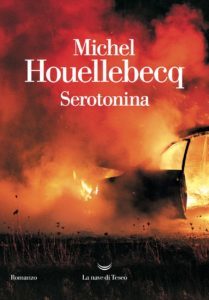 Rinunce e ripensamenti di un cinico. ‘Serotonina’ di Michel Houellebecq, ed. La Nave di Teseo