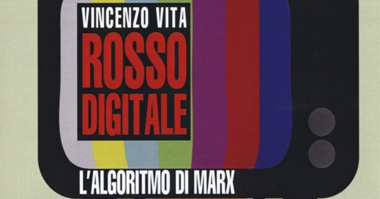 Manifestolibri. “Rosso digitale L’algoritmo di Marx”, il nuovo saggio di Vincenzo Vita