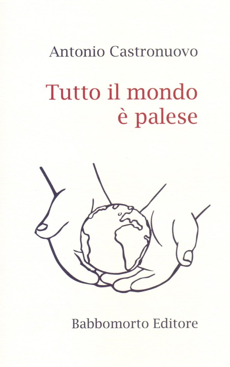 Gli strali patafisici di Antonio Castronuovo. ‘Tutto il mondo è palese’, edizioni Babbomorto