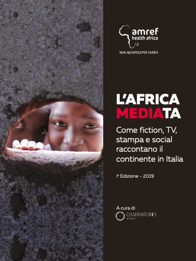 L’Africa MEDIAta. Come fiction, tv, stampa e social raccontano il continente in Italia”