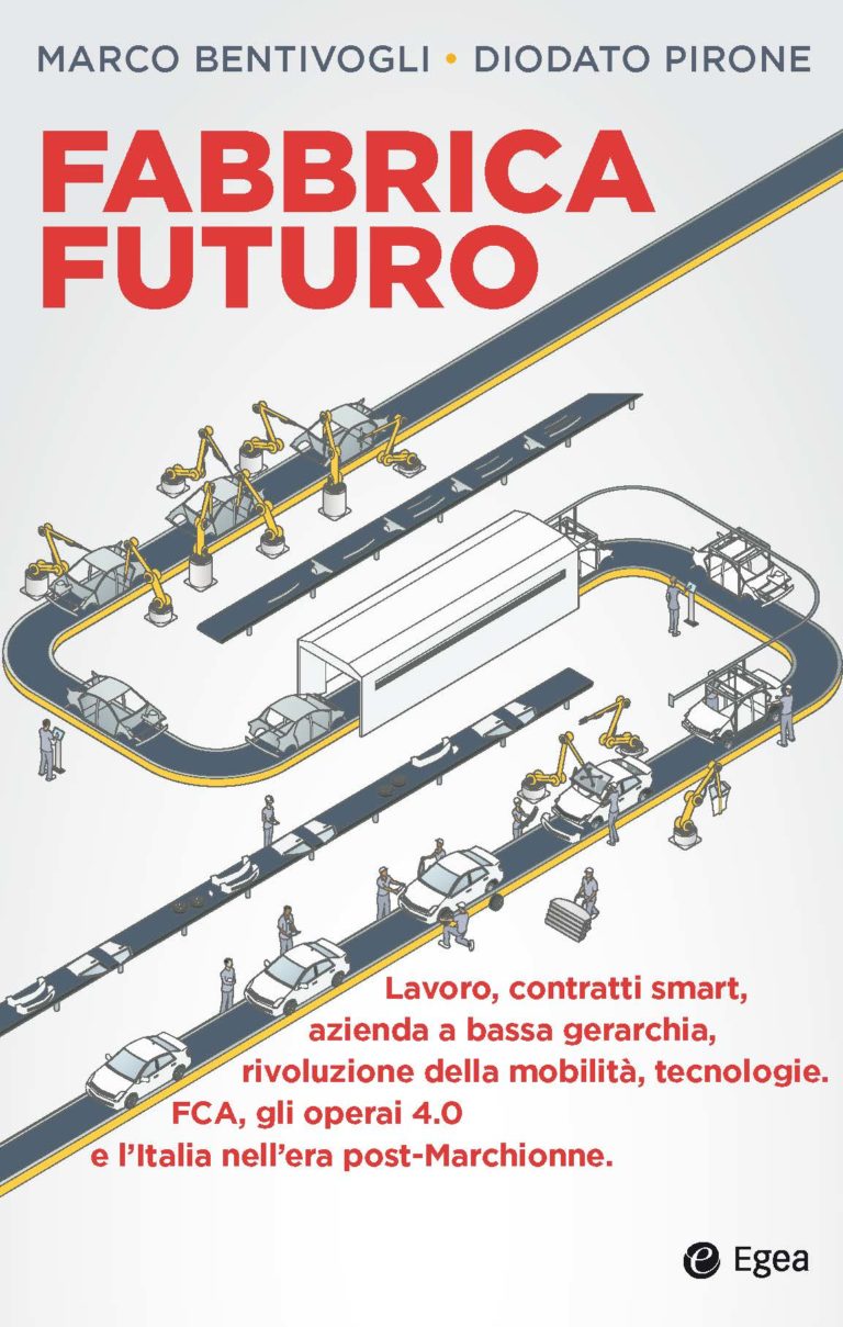 Recensione a “Fabbrica Futuro” di Marco Bentivogli e Diodato Pirone (Egea-UniBocconi, 2019)