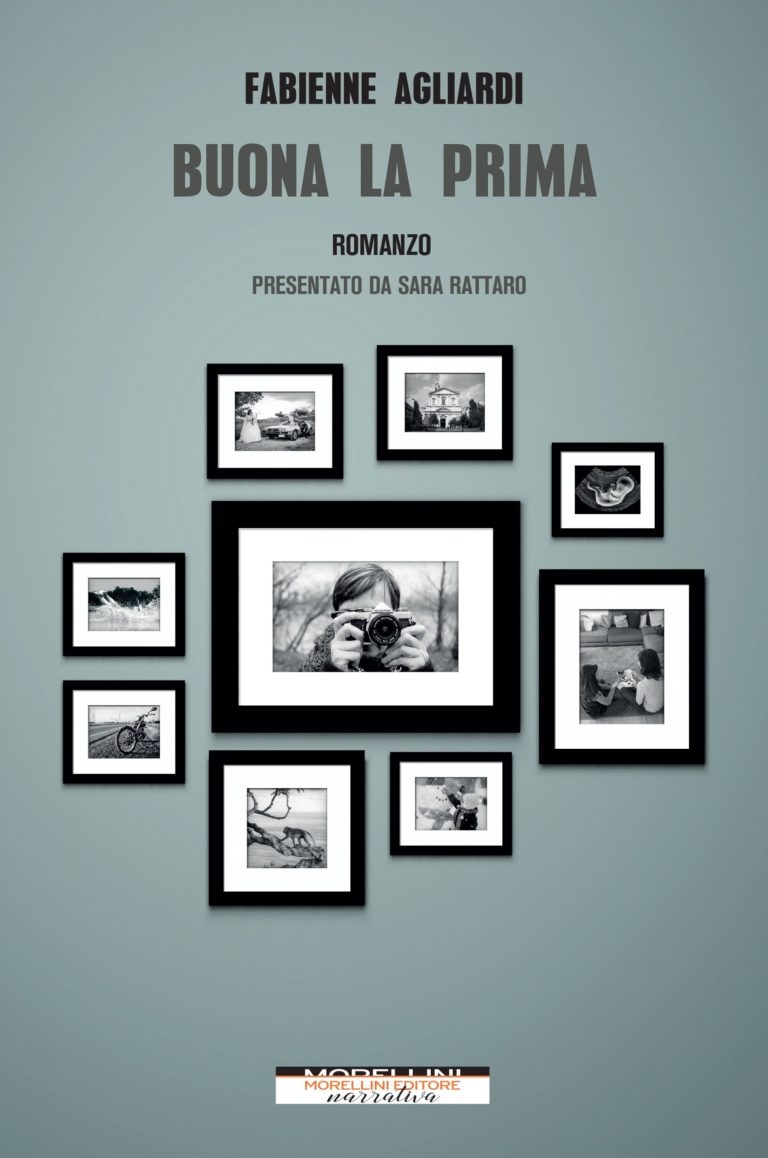 ‘Buona la prima’, il promettente romanzo di esordio di Fabienne Agliardi