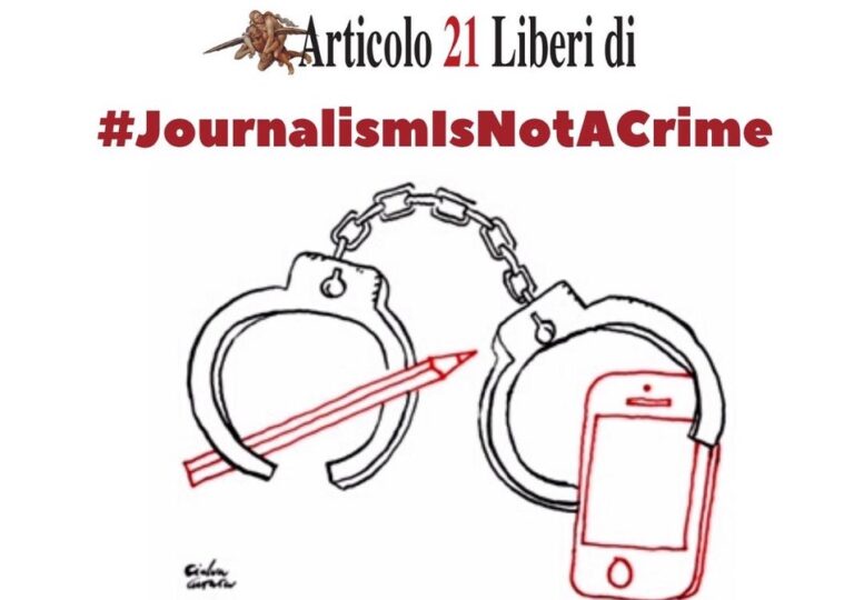 #JournalismIsNotACrime firma l’appello di Articolo21 per dire no al carcere ai giornalisti (guarda l’elenco delle adesioni)
