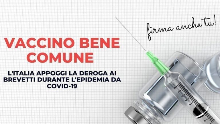 Vaccino “Bene Comune”?  Oltre gli slogan, le scelte immediate per l’Italia . La salute non è proprietà privata. Appello*