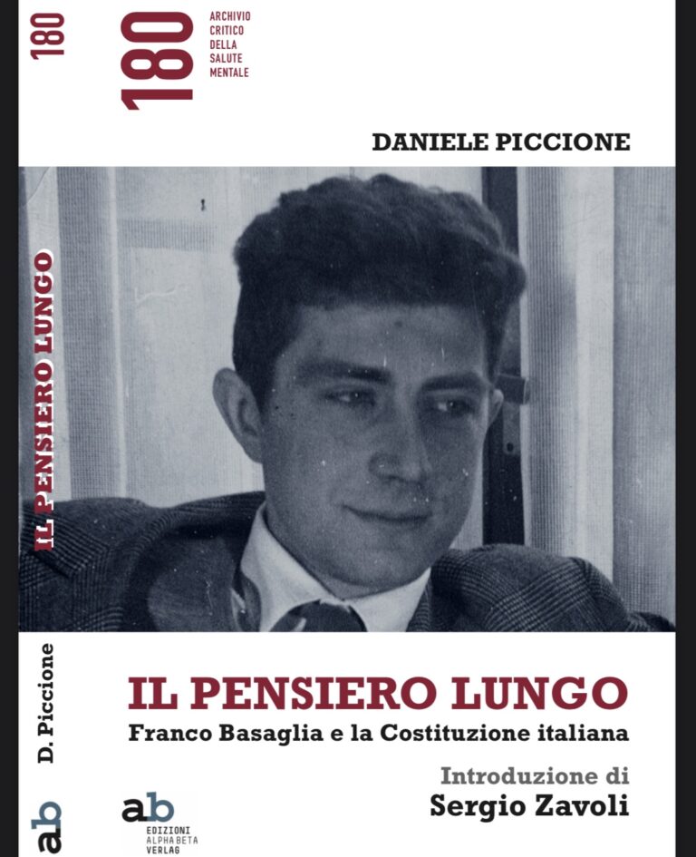 «Il pensiero lungo. Franco Basaglia e la Costituzione» di Daniele Piccione apre la rassegna della Conferenza Permanente per la Salute Mentale nel Mondo