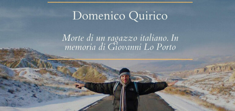 Morte di un ragazzo italiano. In memoria di Giovanni Lo Porto. Intervista a Domenico Quirico