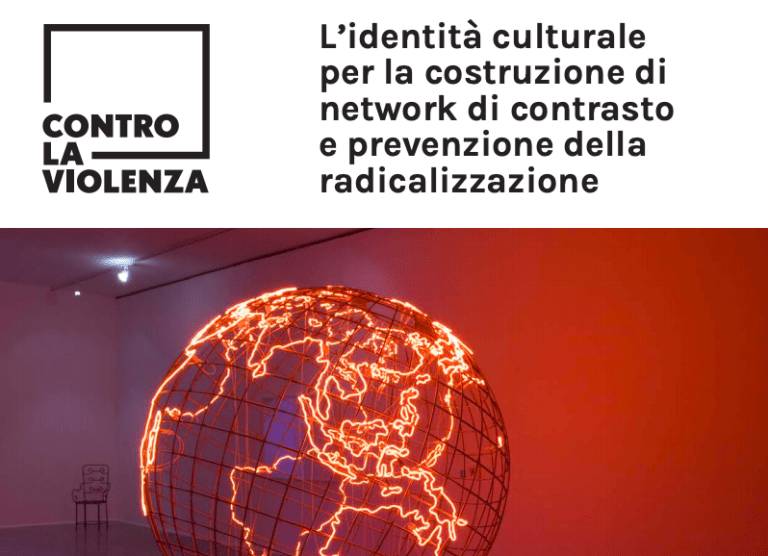 Contro la violenza – L’identità culturale per la costruzione di network di contrasto e prevenzione della radicalizzazione”. 9 e 10 aprile
