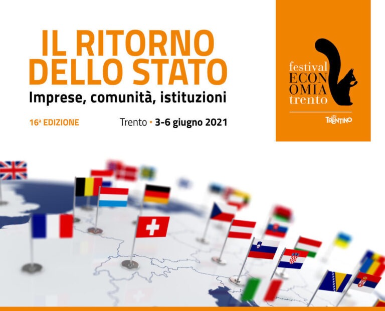Festival dell’Economia di Trento: “Il ritorno dello Stato. Imprese, comunità, istituzioni”