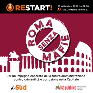 daSud e Avviso Pubblico lanciano “Roma senza mafie”. Appello ai candidati sindaco