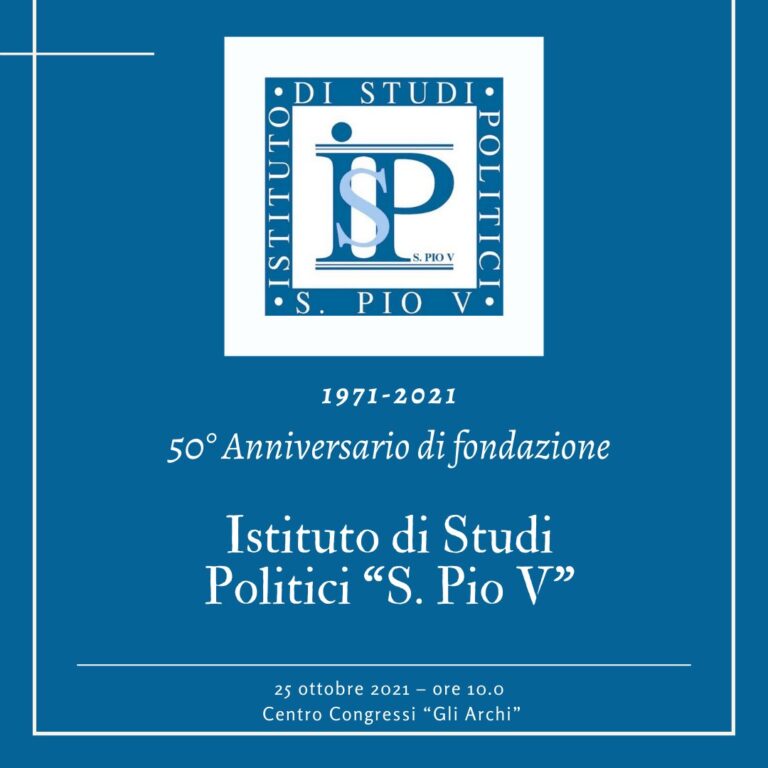 I 50 anni dell’Istituto di Studi Politici “S. Pio V”