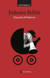 Federico Fellini, Biografia dell’infanzia, di Davide Bagnaresi