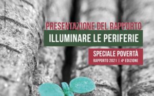 “Illuminare le periferie – Speciale povertà”, a Lucca presentazione del IV Rapporto