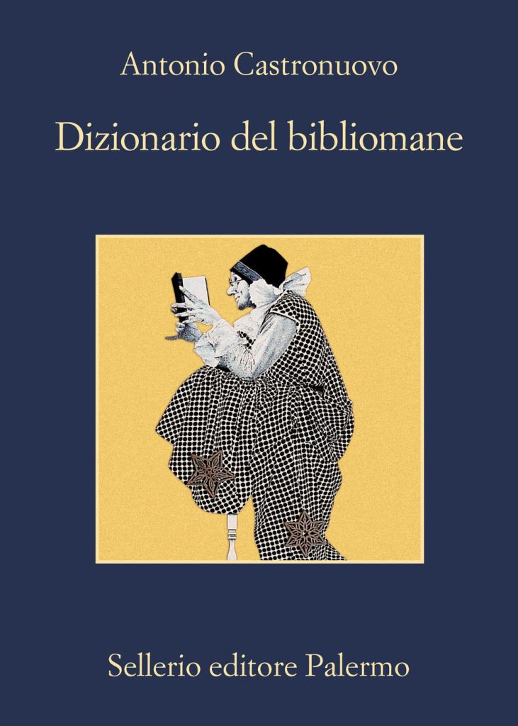 Libri sotto l’albero… Dizionario del bibliomane di Antonio Castronuovo