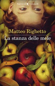 I “vinti” di Matteo Righetto, fra violenza arcaica e fatica di vivere. ‘La stanza delle mele’, ed. Feltrinelli