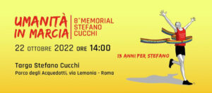 Sabato 22 ottobre 8° memorial Stefano Cucchi – «umanità in marcia. Staffetta dei diritti»