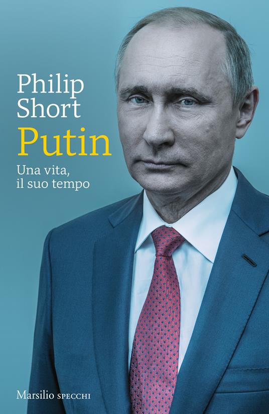 “Putin. Una vita, il suo tempo”, spietata biografia dell’inglese Philip Short