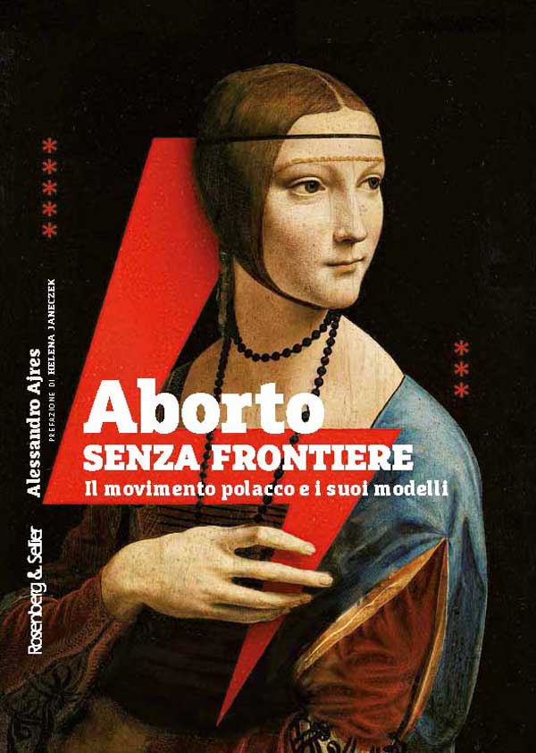 La mancanza dell’aborto legale uccide: “Aborto senza frontiere” di Alessandro Ajres