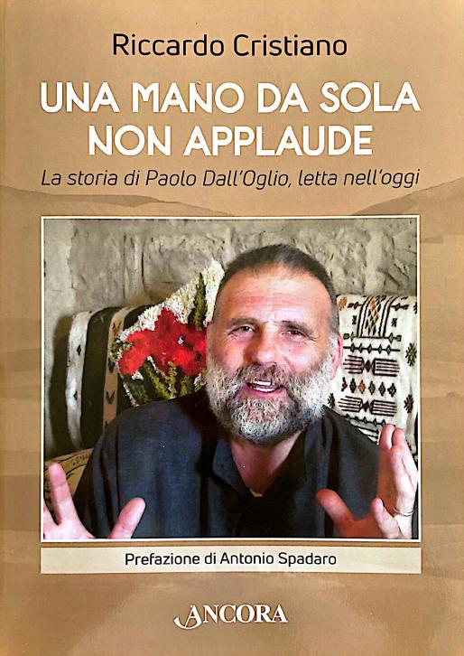 “Una mano da sola non applaude”, ritratto in filigrana di Paolo Dall’Oglio