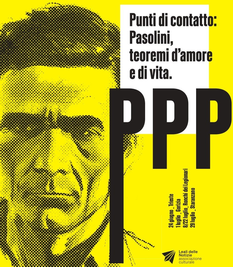 Parte il 24 giugno a Trieste la rassegna su Pier Paolo Pasolini di Leali delle Notizie