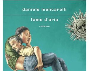 L’agonia che non passa. “Fame d’aria” di Daniele Mencarelli, Mondadori ed.